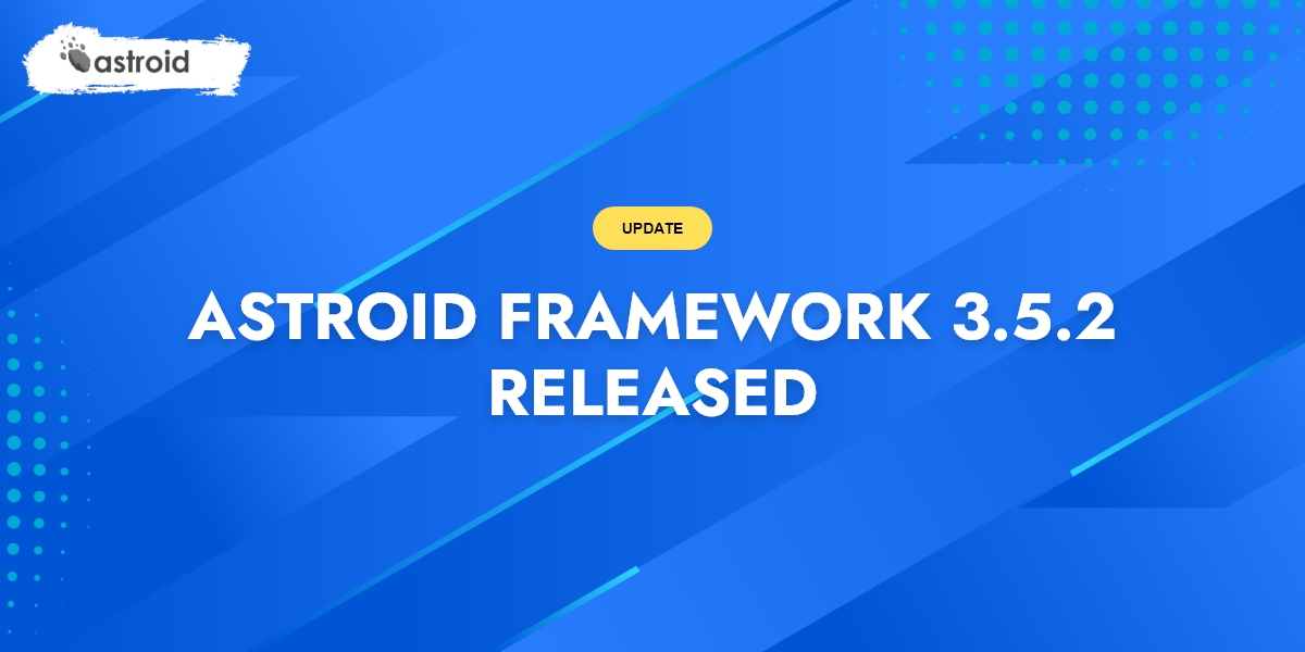 🚀Astroid Framework 3.5.2 Released: Improved Mobile Navigation and Editor Compatibility